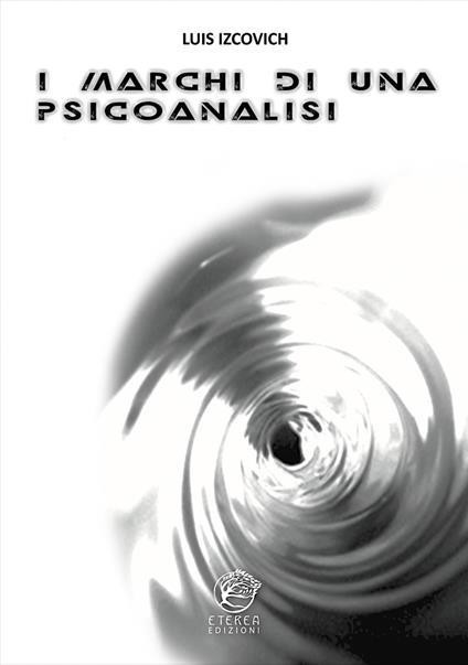 I marchi di una psicoanalisi - Luis Izcovich - copertina