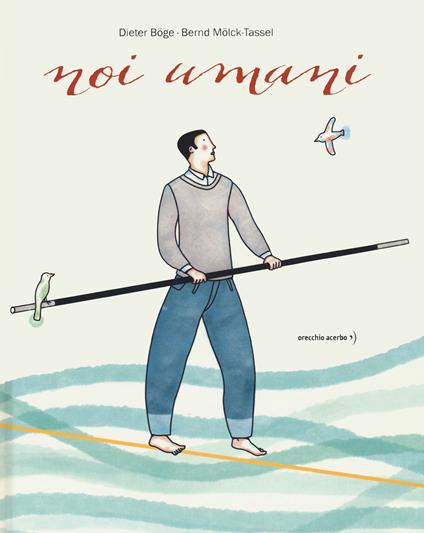 Noi umani. Ediz. a colori - Dieter Boge - copertina