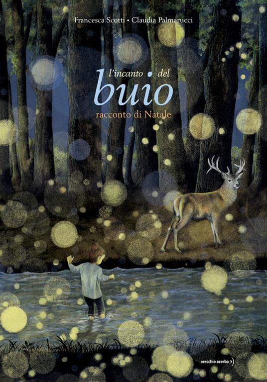 L' incanto del buio. Racconto di Natale. Ediz. a colori - Francesca Scotti - copertina