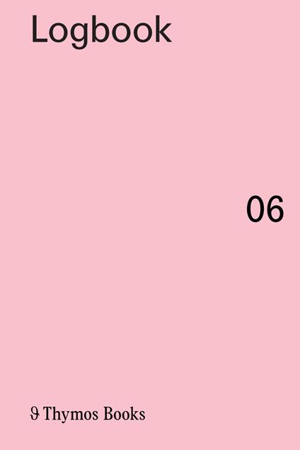 Logbook. Ediz. italiana e inglese. Vol. 6: Urban hypotheses and spatial agreements. - Alberto Calderoni - copertina