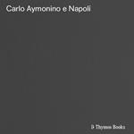 Carlo Aymonino e Napoli. Ediz. illustrata