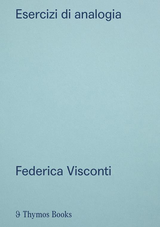 Esercizi di analogia. Citazione, variazione, riferimento. Ediz. italiana e inglese - Federica Visconti - copertina