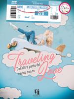 Traveling love. Dall'altra parte del mondo con te