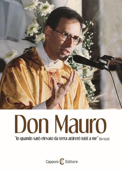 Don Mauro. «Io quando sarò elevato da terra attirerò tutti a me» (Gv 12,32) - copertina