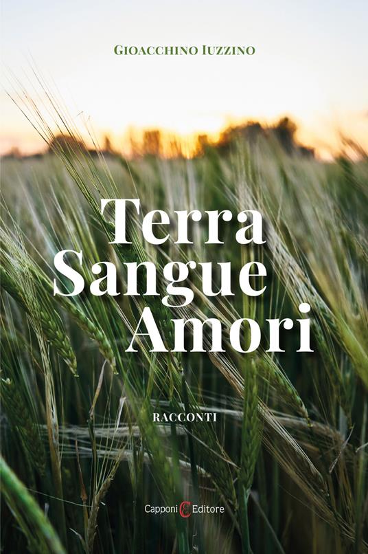 Terra, sangue, amori - Gioacchino Iuzzino - copertina