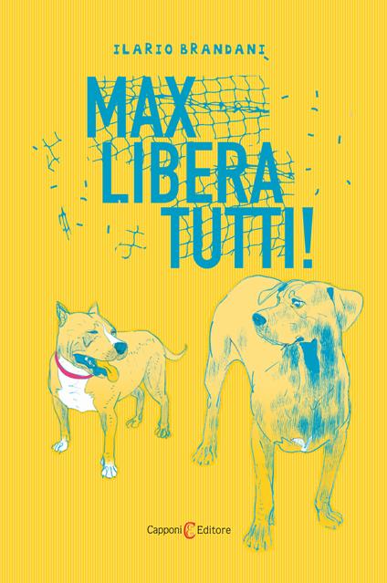 Max libera tutti! - Ilario Brandani - copertina