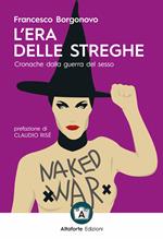 L'era delle streghe. Cronache dalla guerra del sesso