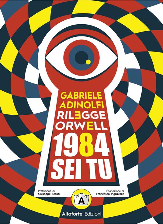 Gabriele Adinolfi rilegge Orwell. 1984 sei tu - Gabriele Adinolfi - copertina