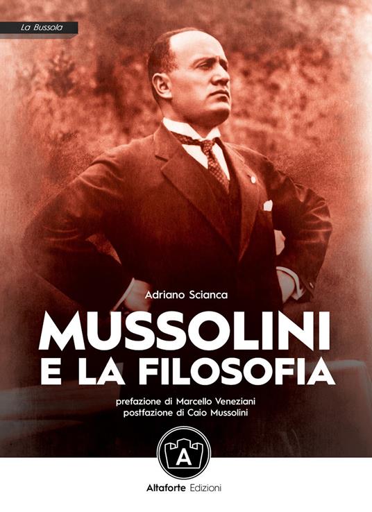 Mussolini e la filosofia - Adriano Scianca - copertina
