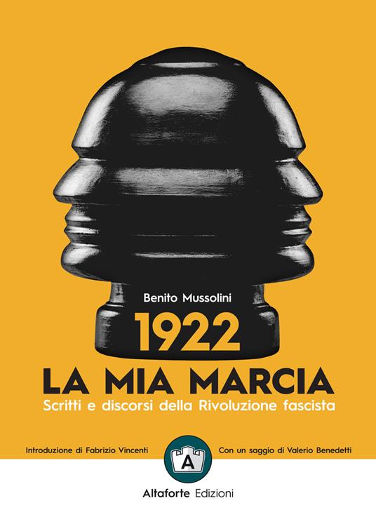 1922. La mia marcia. Scritti e discorsi della Rivoluzione fascista - Benito Mussolini - copertina