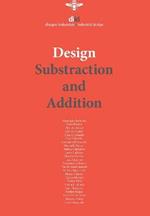 Diid disegno industriale. Ediz. inglese (2018). Vol. 66: Design. Substraction and addition