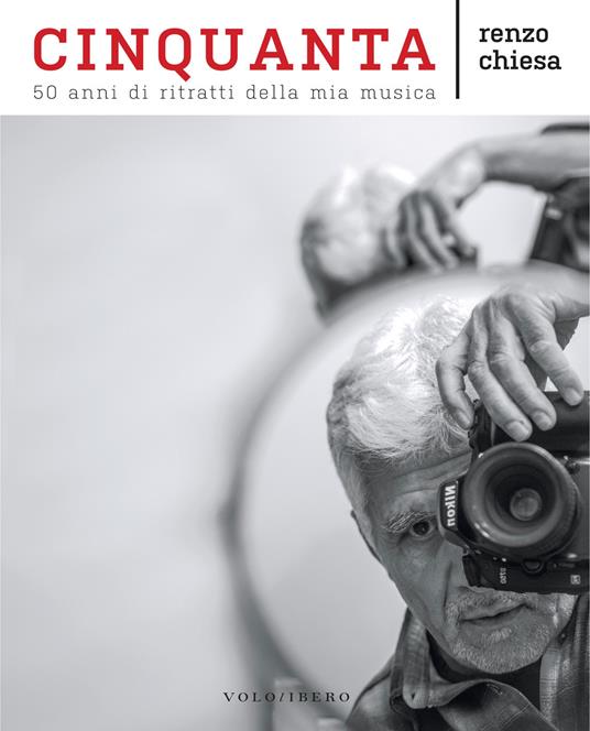 Cinquanta. 50 anni di ritratti della mia musica - Renzo Chiesa - copertina