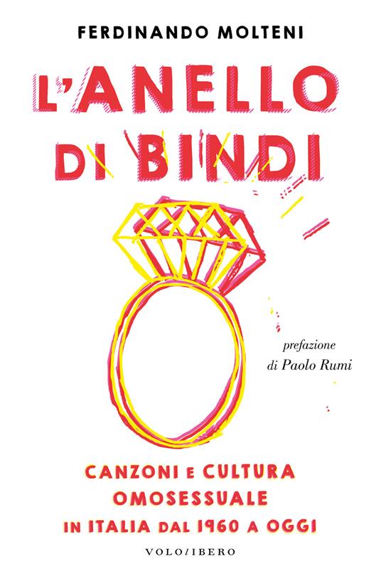L' anello di Bindi. Canzoni e cultura omosessuale in Italia dal 1960 a oggi - Ferdinando Molteni - ebook