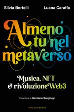 Almeno tu nel metaverso. Musica, NFT e rivoluzione Web3