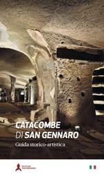 Le catacombe di San Gennaro. Guida storico-artistica