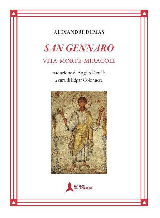 San Gennaro. Vita morte miracoli. Nuova ediz. - Alexandre Dumas - copertina
