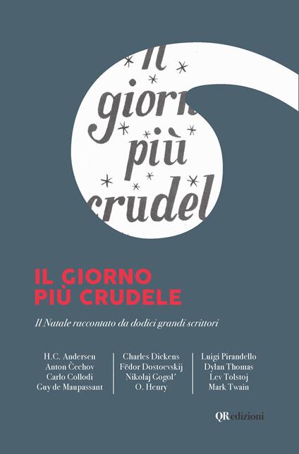 Il giorno più crudele. Il Natale raccontato da dodici grandi scrittori - copertina