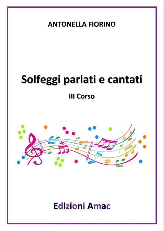 Solfeggi parlati e cantati III corso - Antonella Fiorino - copertina