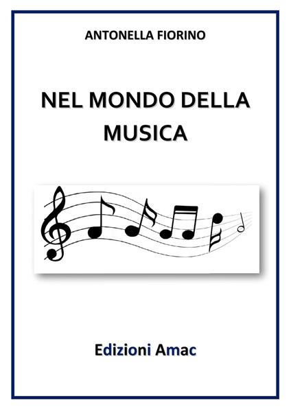 Nel mondo della musica - Antonella Fiorino - copertina