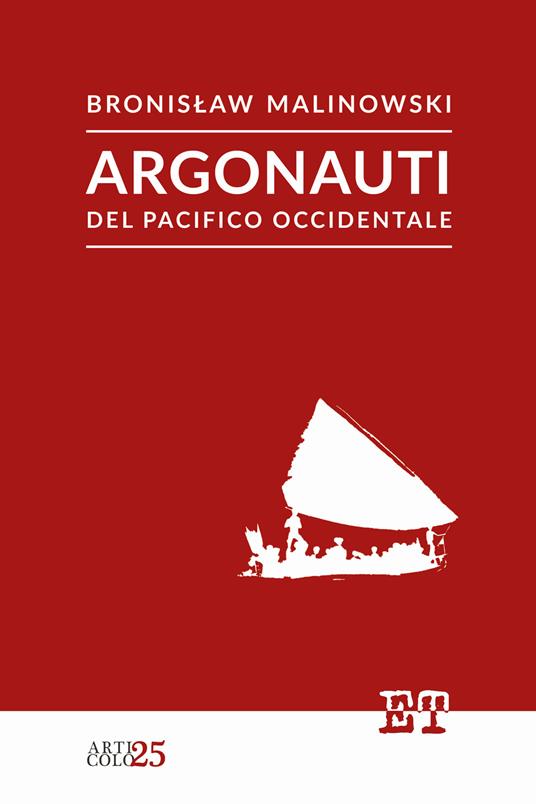 Argonauti del Pacifico occidentale - Bronislaw Malinowski,Marcello Donativi - ebook