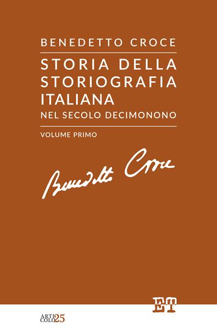 Storia della storiografia italiana nel secolo decimonono. Vol. 1 - Benedetto Croce - copertina