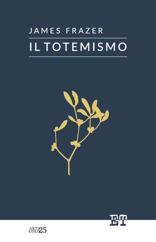 Il totemismo - James George Frazer,Marcello Donativi - ebook