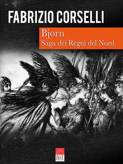 Bjorn. Saga dei Regni del Nord - Fabrizio Corselli - copertina