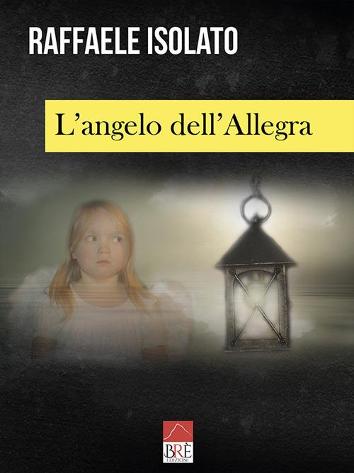 L'angelo dell'Allegra - Raffaele Isolato - copertina