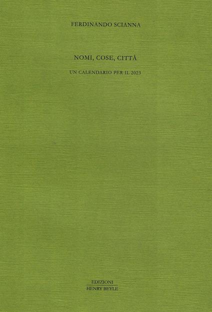 Nomi, cose, città. Un calendario per il 2023 - Ferdinando Scianna - copertina