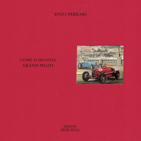 Come si diventa grandi piloti - Enzo Ferrari - copertina