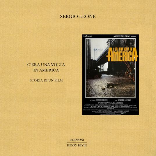 C'era una volta in America. Storia di un film - Sergio Leone - copertina