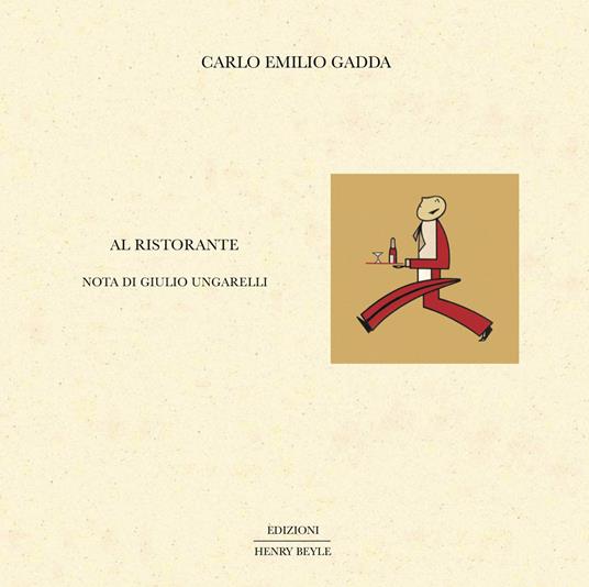 Al ristorante. Ediz. illustrata - Carlo Emilio Gadda - copertina