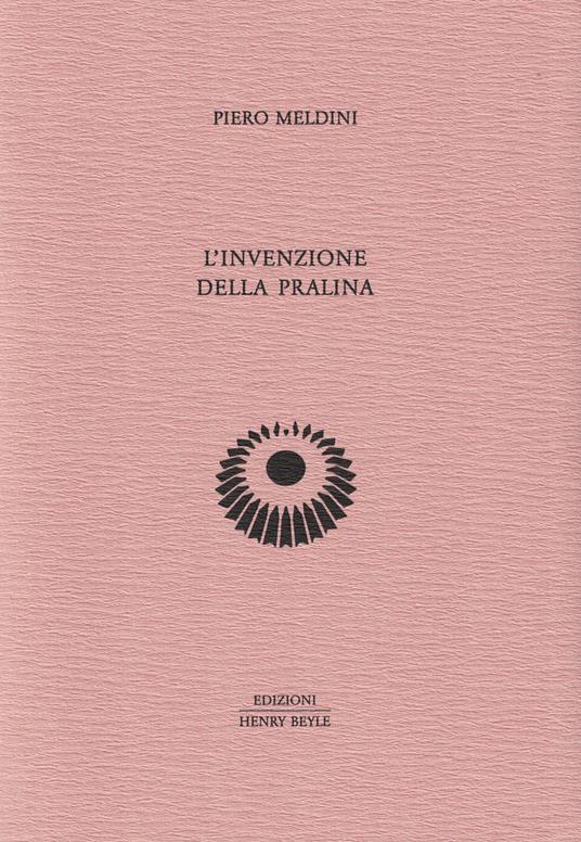 L'invenzione della pralina - Piero Meldini - copertina