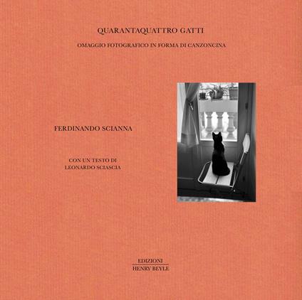 Quarantaquattro gatti. Omaggio fotografico in forma di canzoncina. Ediz. illustrata - Ferdinando Scianna - copertina