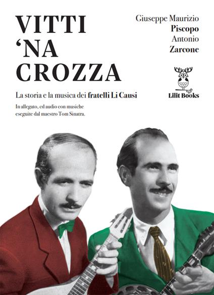 Vitti 'na crozza. La storia e la musica dei fratelli Li Causi. Con CD-Audio - Giuseppe Maurizio Piscopo,Antonio Zarcone - copertina