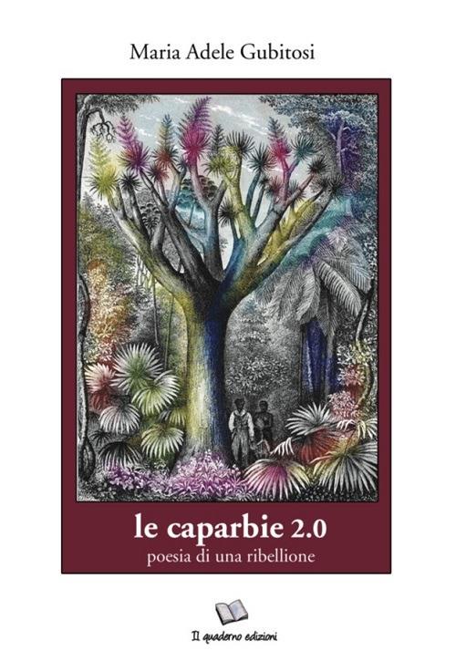 Le caparbie. Poesie di una ribellione - Maria Adele Gubitosi - copertina