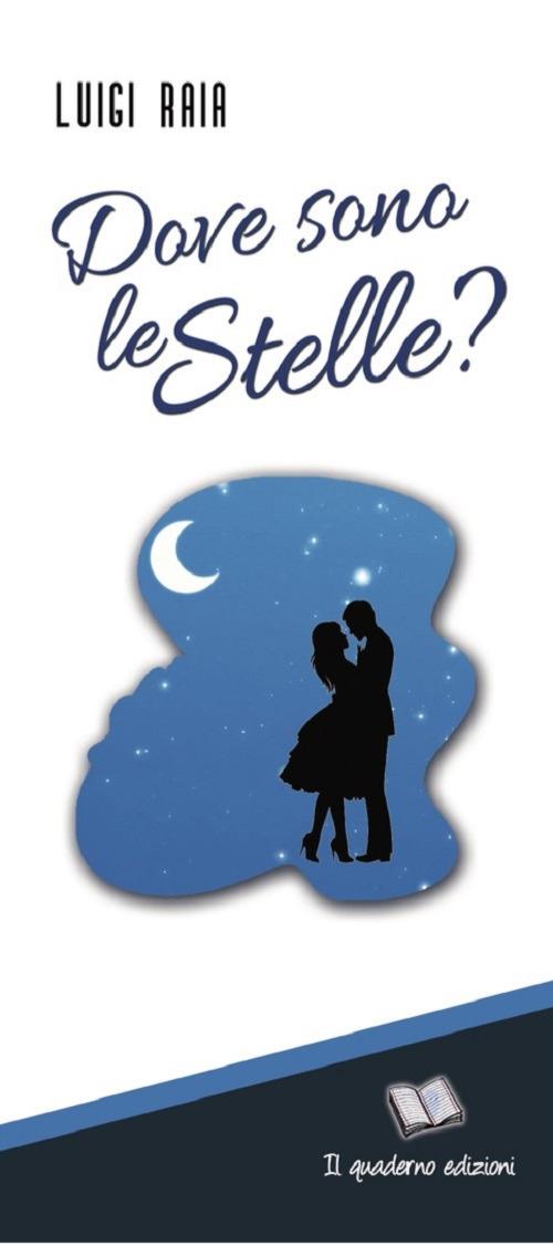 Dove sono le stelle? - Luigi Raia - copertina
