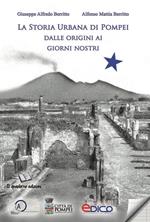 La storia urbana di Pompei dalle origini ai giorni nostri