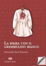 La bimba col grembiulino bianco