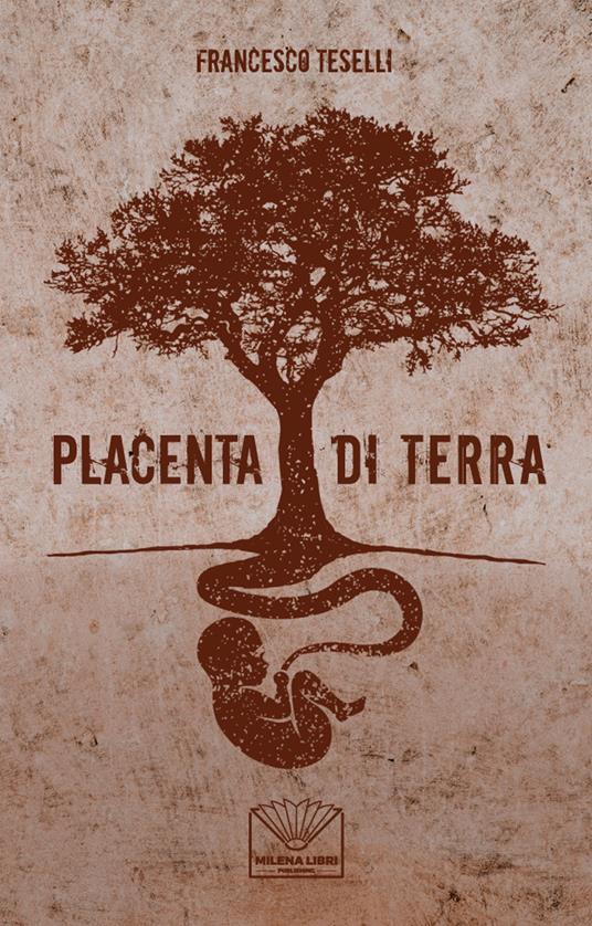 Placenta di terra - Francesco Teselli - copertina