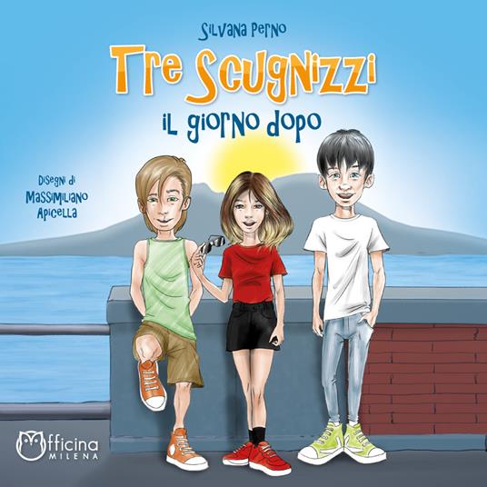 Tre scugnizzi il giorno dopo. Ediz. illustrata - Silvana Perno - copertina