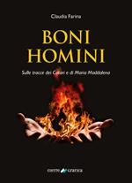 Boni Homini. Sulle tracce dei Catari e di Maria Maddalena