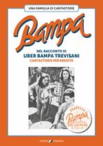 Bampa. Una famiglia di cantastorie nel racconto di Uber Bampa Trevisani cantastorie per eredità