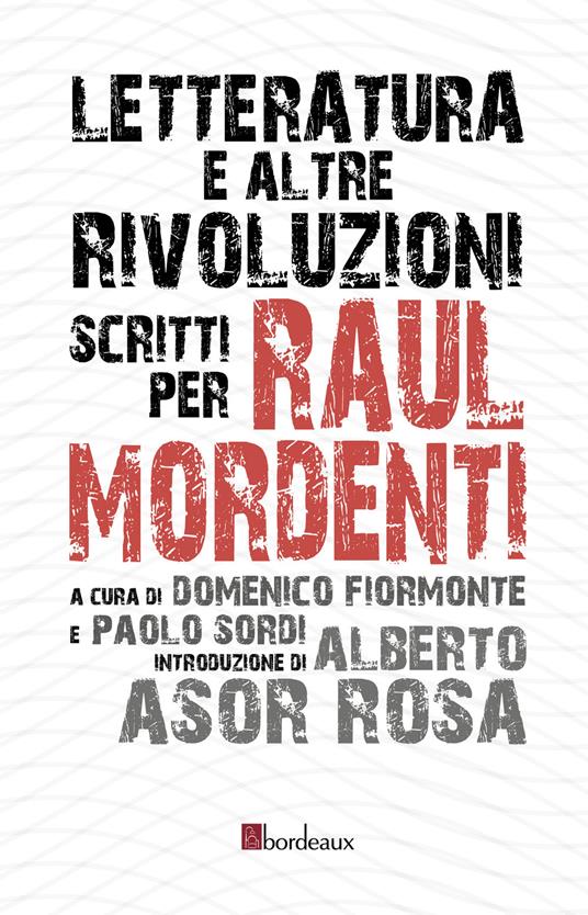 Letteratura e altre rivoluzioni. Scritti per Raul Mordenti - copertina