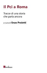 Il Pci a Roma. Tracce di una storia che parla ancora