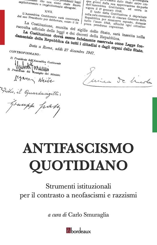 Antifascismo quotidiano. Strumenti istituzionali per il contrasto a neofascismi e razzismi - Carlo Smuraglia - ebook