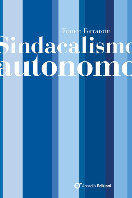 Sindacalismo autonomo - Franco Ferrarotti - copertina