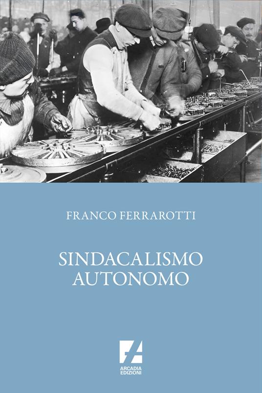 Sindacalismo autonomo - Franco Ferrarotti - copertina