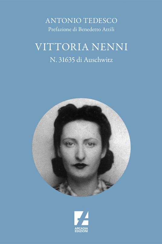 Vittoria Nenni, n. 31635 di Auschwitz - Antonio Tedesco - copertina
