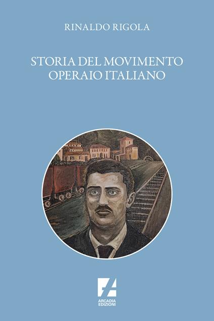 Storia del movimento operaio italiano - Rinaldo Rigola - copertina